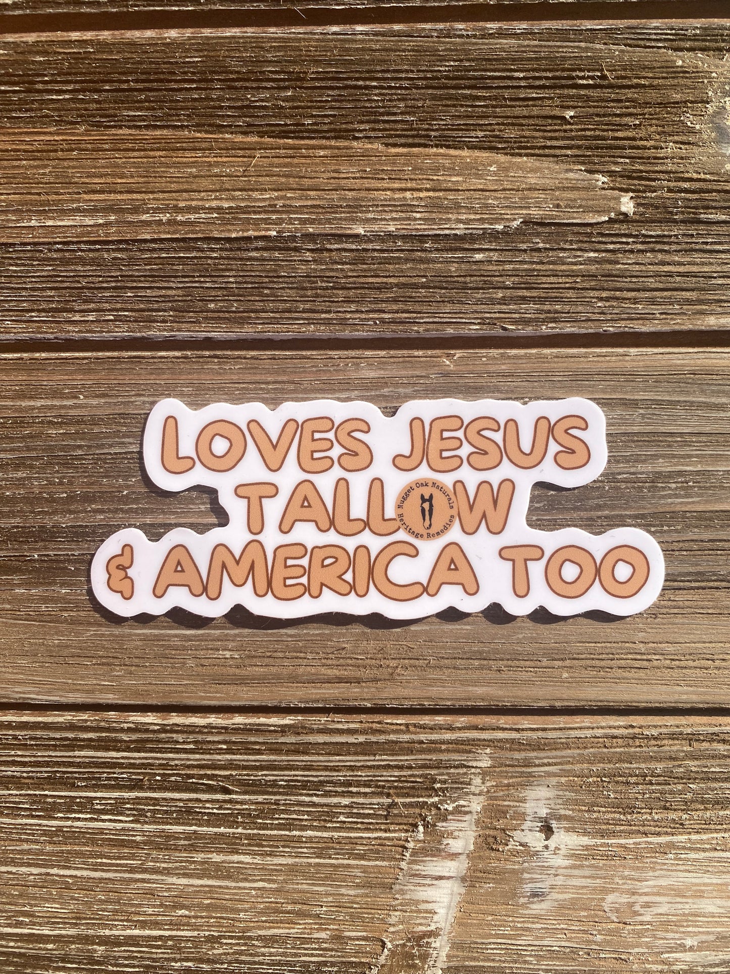 Loves Jesus, Tallow, & America Too Sticker